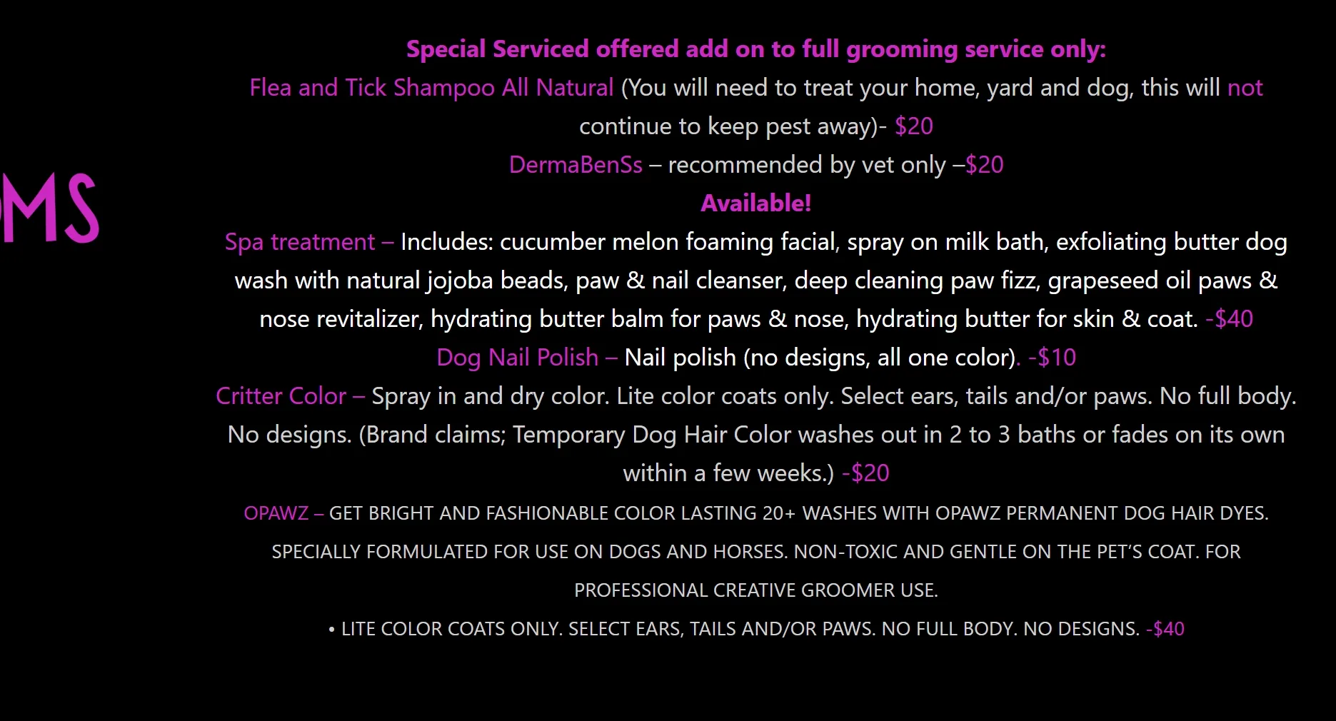 Add On’s are available for full grooming services!