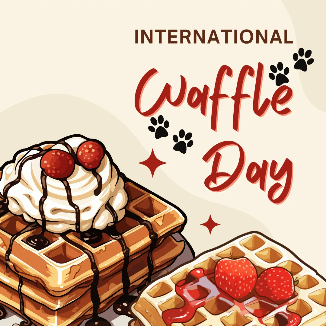 🧇🐾 National Waffle Day: Serving Up Sweet Moments with Our Furry Friends