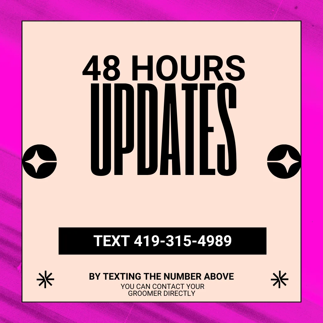 🐾 Why It’s Important to Update Any Changes 48 Hours Before Your Grooming Appointment