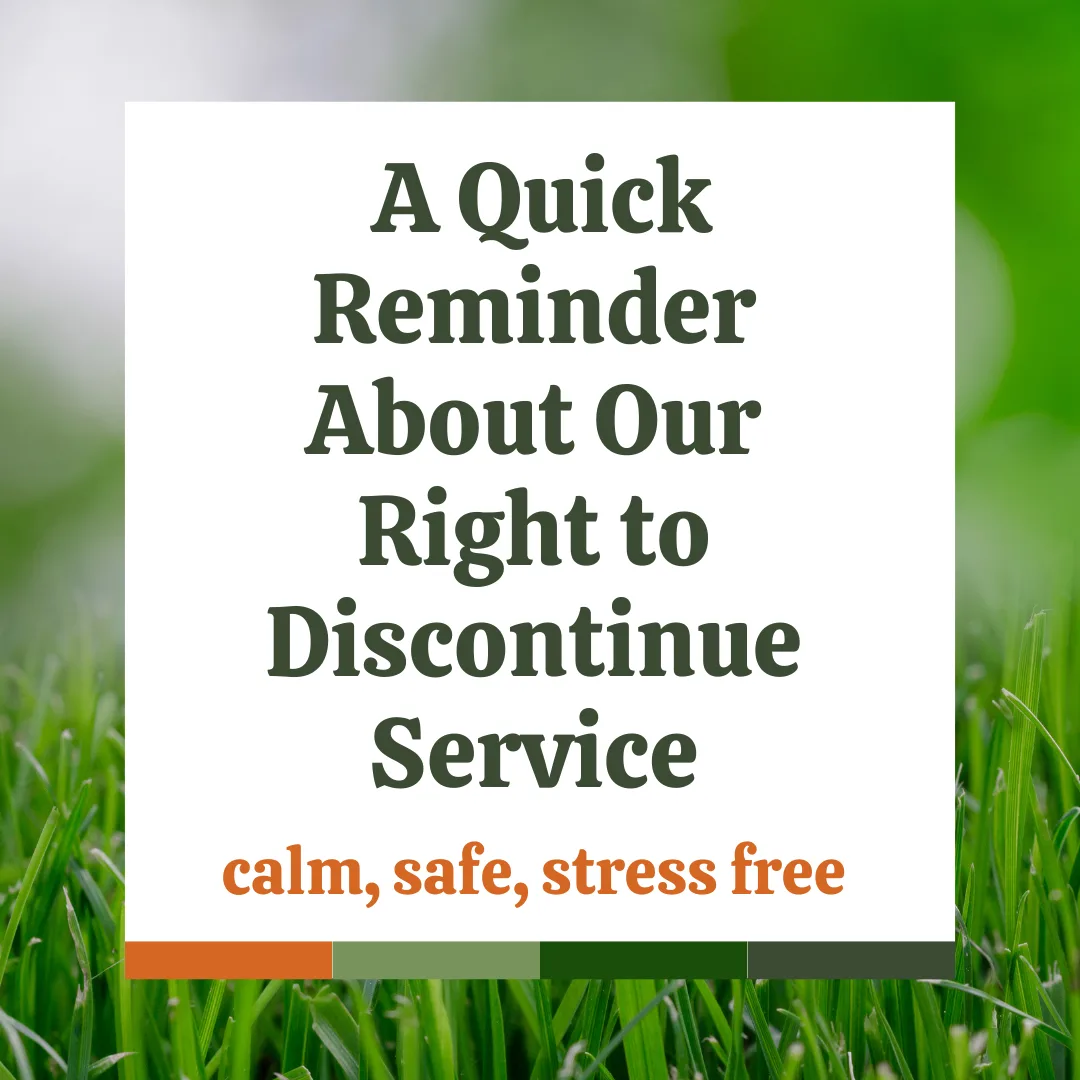 Our Commitment to Safety — And Our Right to Discontinue Service
